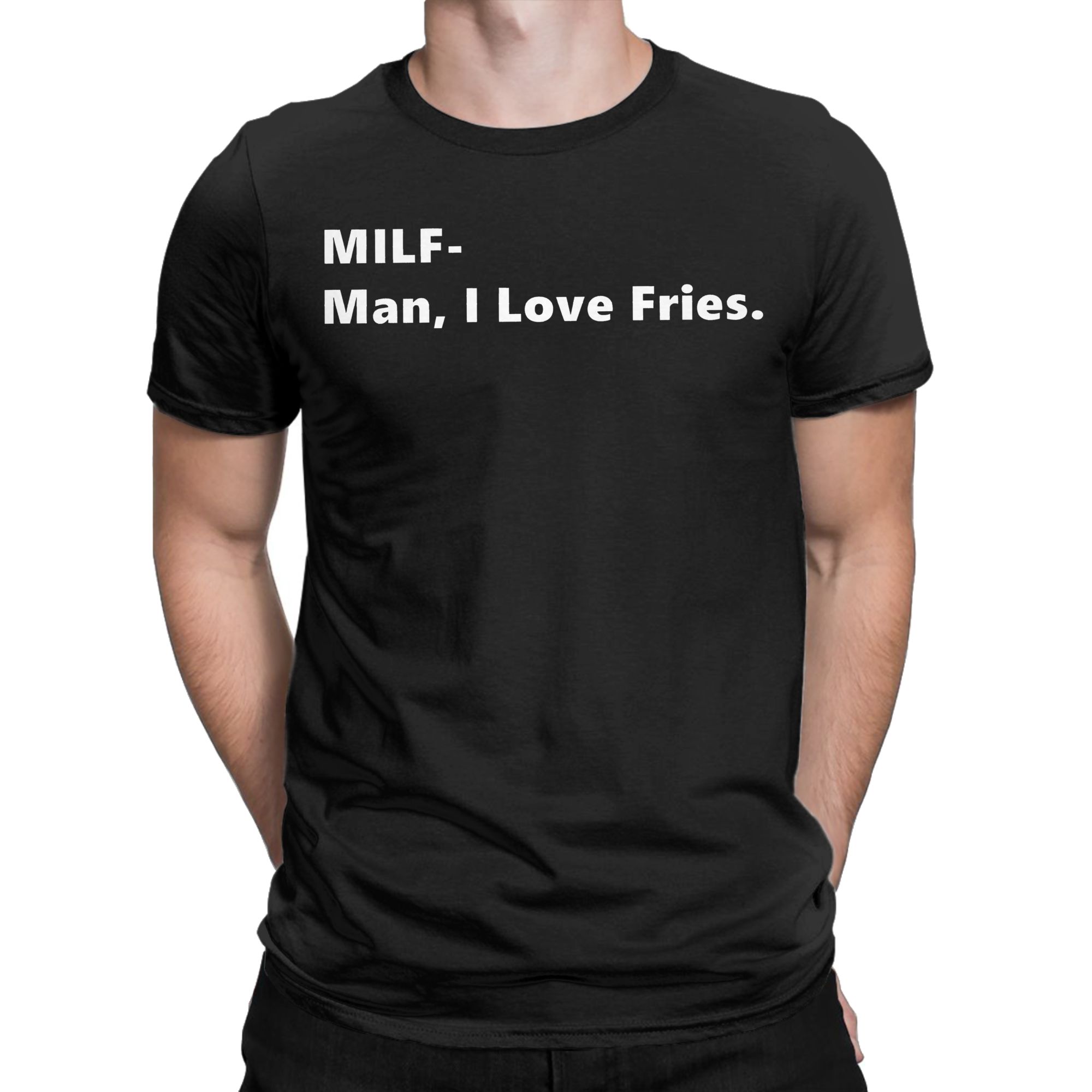 MILF Man I Love Fries Funny Qu - Summer Clothing Ideas 评论和价格
